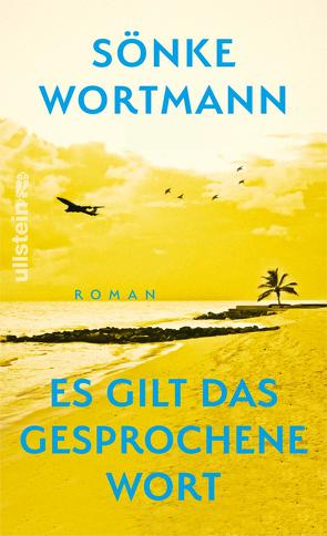 Es gilt das gesprochene Wort von Wortmann,  Sönke