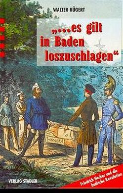 … es gilt in Baden loszuschlagen von Rügert,  Walter