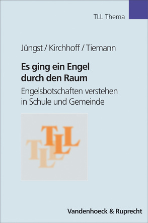 Es ging ein Engel durch den Raum von Funke,  Marlies, Jüngst,  Gerhard, Kirchhoff,  Ilka, Klie,  Thomas, Pusch,  Magdalene, Pusch,  Wolfgang, Scheiter,  Ulrike, Schneider,  Evelyn, Tiemann,  Manfred