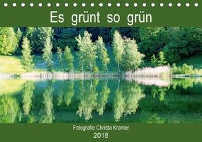 Es grünt so grün (Tischkalender 2018 DIN A5 quer) von Kramer,  Christa