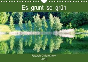 Es grünt so grün (Wandkalender 2018 DIN A4 quer) von Kramer,  Christa