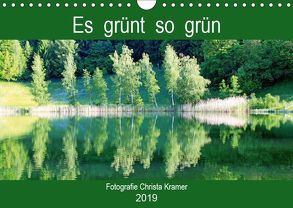 Es grünt so grün (Wandkalender 2019 DIN A4 quer) von Kramer,  Christa