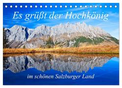 Es grüßt der Hochkönig (Tischkalender 2024 DIN A5 quer), CALVENDO Monatskalender von Kramer,  Christa