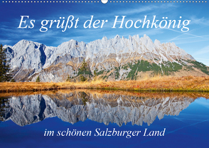 Es grüßt der Hochkönig (Wandkalender 2021 DIN A2 quer) von Kramer,  Christa