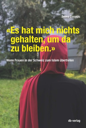 «Es hat mich nichts gehalten, um da zu bleiben» von Zoronjic,  Selma