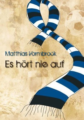 Es hört nie auf von Vormbrock,  Matthias