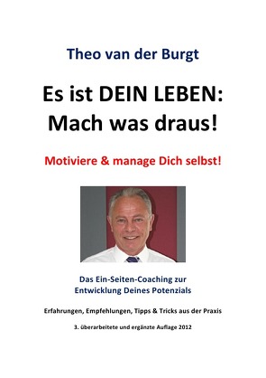 Es ist Dein Leben: Mach was draus! von van der Burgt,  Theo