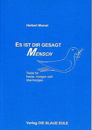 Es ist dir gesagt, Mensch von Mamat,  Herbert