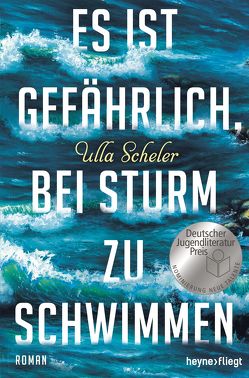 Es ist gefährlich, bei Sturm zu schwimmen von Scheler,  Ulla