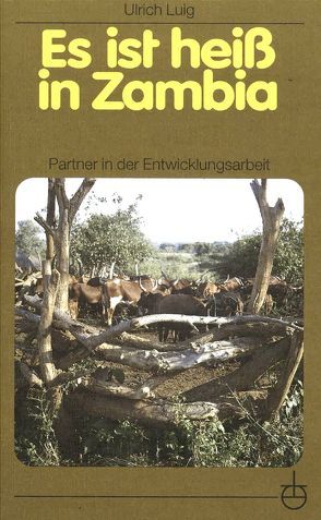 Es ist heiß in Zambia von Luig,  Ulrich