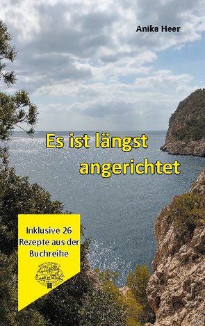 Es ist längst angerichtet von Heer,  Anika