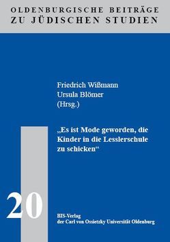 „Es ist Mode geworden, die Kinder in die Lesslerschule zu schicken“ von Blömer,  Ursula, Wissmann,  Friedrich