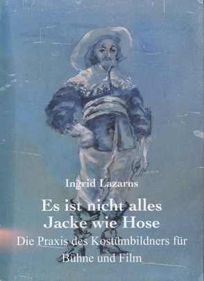 Es ist nicht alles Jacke wie Hose von Lazarus,  Ingrid