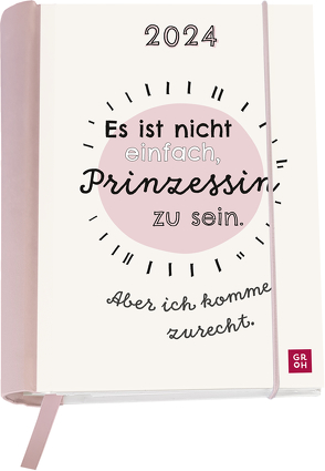 Es ist nicht einfach Prinzessin zu sein. Aber ich komme zurecht. 2024 von Groh Verlag