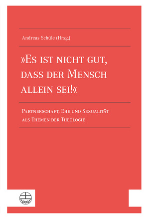 »Es ist nicht gut, dass der Mensch allein sei!« von Schüle,  Andreas