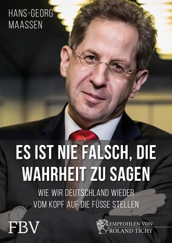 Es ist nie falsch, die Wahrheit zu sagen von Maaßen,  Hans-Georg