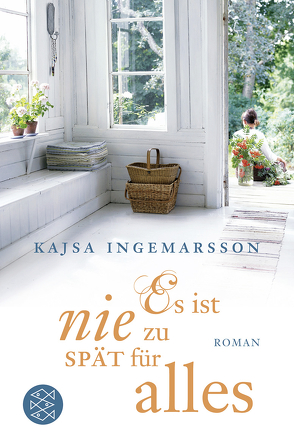 Es ist nie zu spät für alles von Ingemarsson,  Kajsa, Werner,  Stefanie