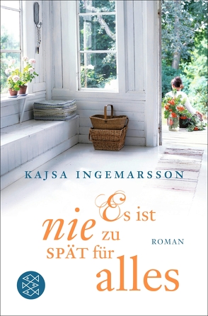 Es ist nie zu spät für alles von Ingemarsson,  Kajsa, Werner,  Stefanie