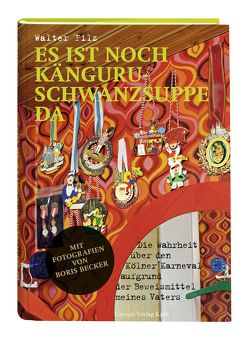 Es ist noch Känguruschwanzsuppe da von Filz,  Walter