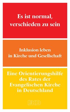 Es ist normal, verschieden zu sein von Evangelische Kirche in Deutschland