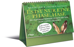 Es ist nur eine Phase, Hase – 24 aufmunternde Postkarten zum Verschenken von Gutsch,  Jochen, Leo,  Maxim