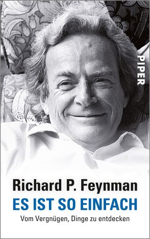 Es ist so einfach von Dyson,  Freeman, Feynman,  Richard P., Leipold,  Inge, Robbins,  Jeffrey