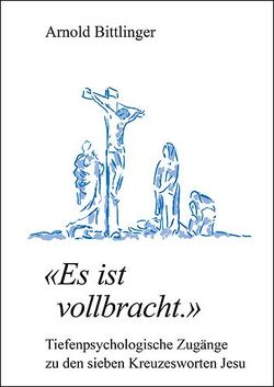 ‚Es ist vollbracht.‘ von Bittlinger,  Arnold