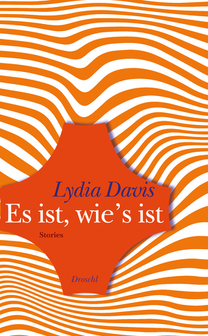 Es ist, wie’s ist von Davis,  Lydia, Hoffer,  Klaus