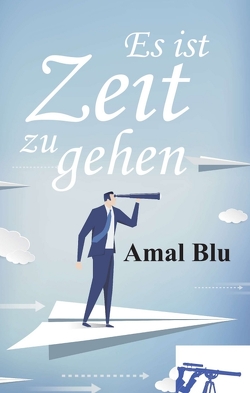 Es ist Zeit zu gehen von Blu,  Amal