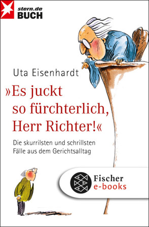 Es juckt so fürchterlich, Herr Richter von Eisenhardt,  Uta