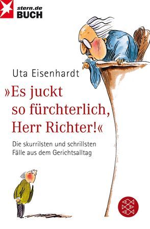 Es juckt so fürchterlich, Herr Richter! von Eisenhardt,  Uta