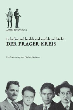 Es kafkat und brodelt und werfelt und kischt von Buxbaum,  Elisabeth