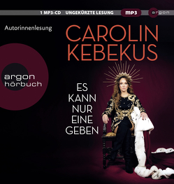 Es kann nur eine geben von Kebekus,  Carolin, Tripke,  Mariella