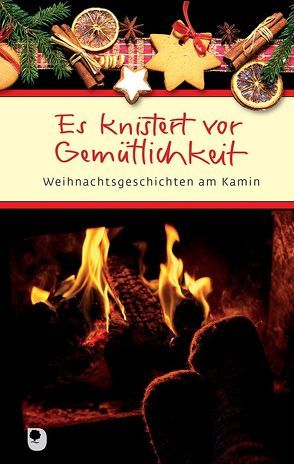 Es knistert vor Gemütlichkeit von Clausing,  Kathrin