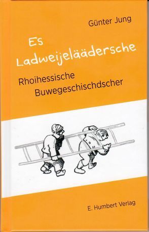 Es Ladweijeläädersche von Jung,  Günter