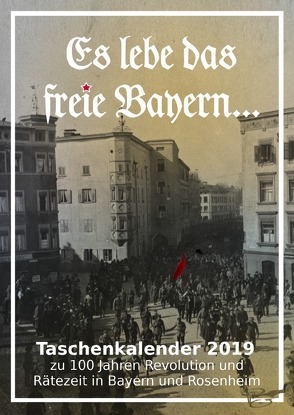 „Es lebe das freie Bayern“ von Rosenheim,  Geschichtswerkstatt