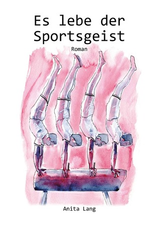 Es lebe der Sportsgeist von Lang,  Anita