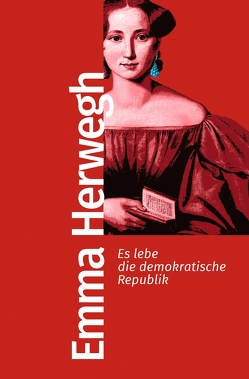 Es lebe die demokratische Republik von Heidenreich,  Elke, Herwegh,  Emma