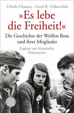 „Es lebe die Freiheit!“ von Chaussy,  Ulrich, Ueberschär,  Gerd R