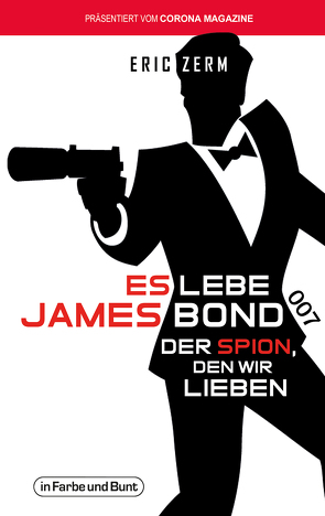 Es lebe James Bond 007 von Zerm,  Eric