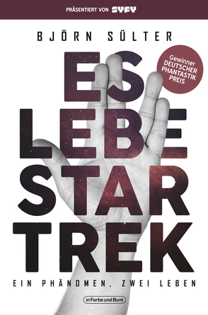 Es lebe Star Trek – Ein Phänomen, zwei Leben von Sülter,  Björn