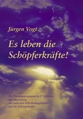 Es leben die Schöpferkräfte von Vogt,  Jürgen