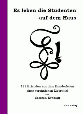 Es leben die Studenten … auf dem Haus von Kreklau,  Carsten