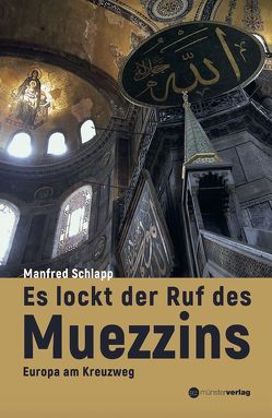 Es lockt der Ruf des Muezzins von Schlapp,  Manfred