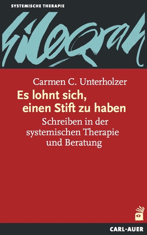 Es lohnt sich, einen Stift zu haben von Unterholzer,  Carmen C.