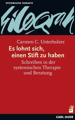 Es lohnt sich, einen Stift zu haben von Unterholzer,  Carmen C.