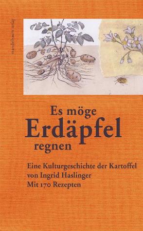 ‚Es möge Erdäpfel regnen‘ von Haslinger,  Ingrid