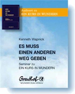 Es muss einen anderen Weg geben von Cattani,  Franchita, Wapnick,  Kenneth