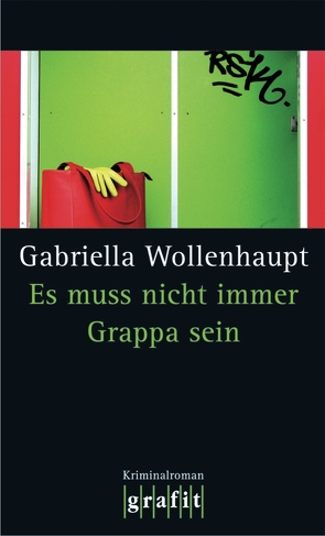 Es muss nicht immer Grappa sein von Wollenhaupt,  Gabriella