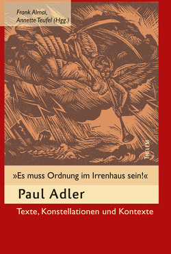 „Es muss Ordnung im Irrenhaus sein!“ von Almai,  Frank, Teufel,  Annette